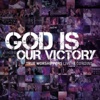 God Is Our Victory (JPCC Worship) [Live Recording]