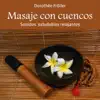 Masaje Con Cuencos: Sonidos Saludables Relajantes album lyrics, reviews, download