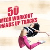 50 Mega Workout Hands Up Tracks