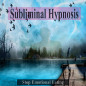 Stop Emotional Eating Subliminal Hypnosis - Subliminal Research Foundation