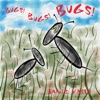 Bugs! Bugs! Bugs! - Single, 2014