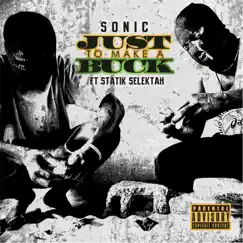 Just to Make a Buck (feat. Statik Selektah) - Single by Sonic album reviews, ratings, credits