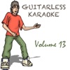 Guitarless Karaoke Volume 13