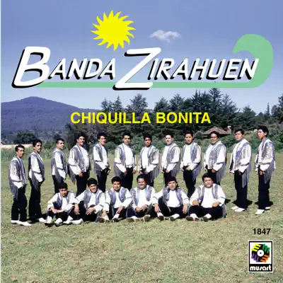 Chiquilla Bonita - Banda Zirahuen Chiquilla Bonita - Banda Zirahuen