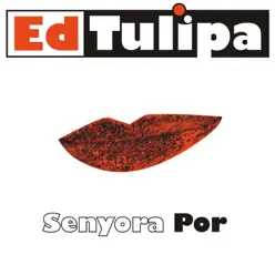 Senyora Por - Single - Ed Tulipa