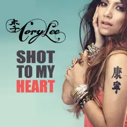 Shot To My Heart - Single - Cory Lee Shot To My Heart - Single - Cory Lee