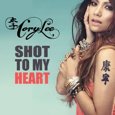 Shot To My Heart - Single - Cory Lee