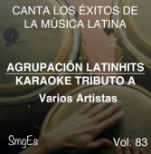 Agrupacion LatinHits - Que Te Perdone Dios (In the Style of Rossy War)