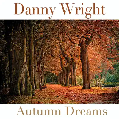 Autumn Dreams - Danny Wright
