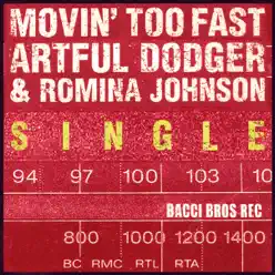 Movin' Too Fast - Radio Edit - Single - The Artful Dodger Movin' Too Fast - Radio Edit - Single - The Artful Dodger