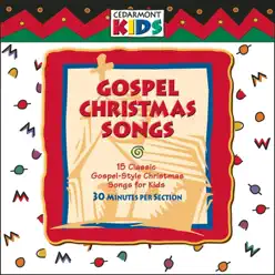 Gospel Christmas Songs - Cedarmont Kids Gospel Christmas Songs - Cedarmont Kids