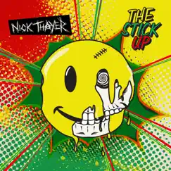 The Stick Up - Single by Nick Thayer album reviews, ratings, credits