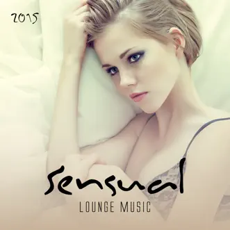 Sensual Lounge Music 2015 by Various Artists album reviews, ratings, credits