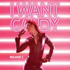 I Want Candy - Single - Melanie C
