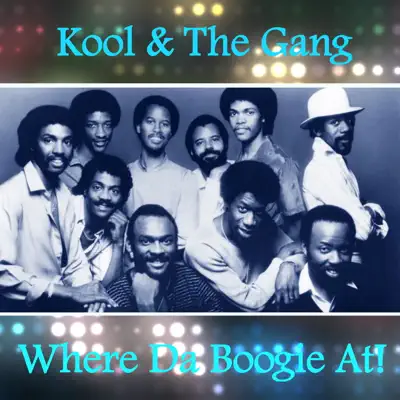 Where Da Boogie At! - Kool & The Gang