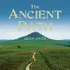 Stream & download The Ancient Path