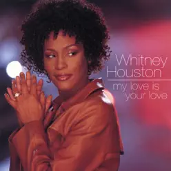 My Love Is Your Love (Dance Vault Mixes) - Whitney Houston