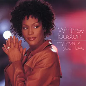 Dance Vault Mixes - My Love Is Your Love by Whitney Houston album reviews, ratings, credits