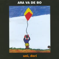 Uni, Dori - Ara va de bo