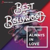 Best of Bollywood: Always in Love