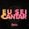 Eu Sei Cantar - Single