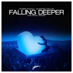 Falling Deeper (Dave Winnel Remixes) [feat. Shawnee Taylor] - Single - Robbie Rivera