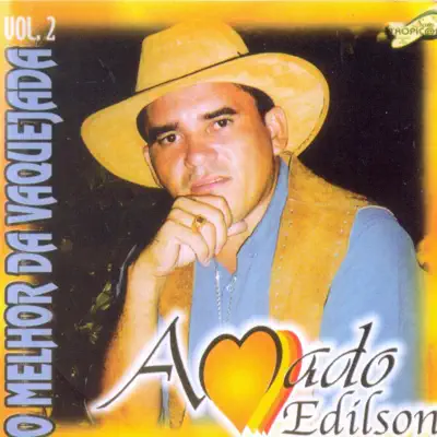 O Melhor da Vaquejada, Vol. 2 - Amado Edílson O Melhor da Vaquejada, Vol. 2 - Amado Edílson