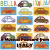 Bella Italia: A Musical Postcard from Italy