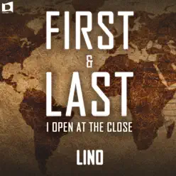 First & Last (I Open At the Close) - Lino First & Last (I Open At the Close) - Lino