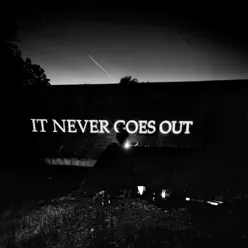 It Never Goes Out - The Hotelier It Never Goes Out - The Hotelier