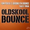 Oldskool Bounce (The Remixes) [feat. E-Wok] - EP