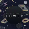 Stream & download Lower - Single