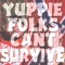 Yuppie Folks Can't Survive (feat. Bottleneck) - Outlaw lyrics