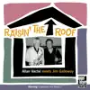 Raisin' the Roof (feat. John Bunch & Howard Alden) album lyrics, reviews, download