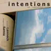 Intentions - An Improvised Cycle album lyrics, reviews, download