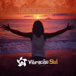 Por Onde for Reggae a Paz - EP - Vibração Sol