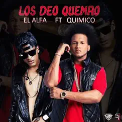 Los Deos Quemao (feat. Quimico) Song Lyrics