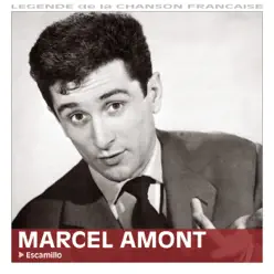 Escamillo (Collection "Légende de la chanson française") - Marcel Amont