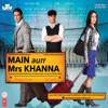 Main Aurr Mrs Khanna (Original Motion Picture Soundtrack)