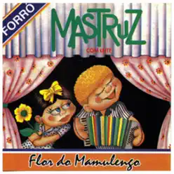 Flor do Mamulengo - Mastruz com Leite