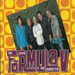 Formula V - Ahora Se Que Me Quieres (Live)