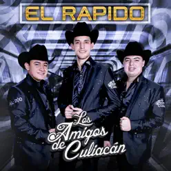 El Rápido - Los Amigos de Culiacan