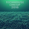 Techhouse Lineup 2016, 2016