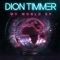 My World (feat. Nutty P) - Dion Timmer lyrics
