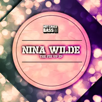 The Fix Up - Single by Nina Wilde album reviews, ratings, credits