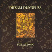 Sub.Atomic - Dream Disciples