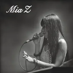 Mia Z by Mia Z album reviews, ratings, credits