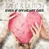 Stream & download Even If My Heart Dies (Remixes)