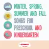 Winter, Spring, Summer and Fall for Preschool and Kindergarten album lyrics, reviews, download