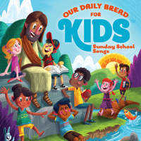 David Huntsinger & Janet McMahan - Our Daily Bread for Kids artwork